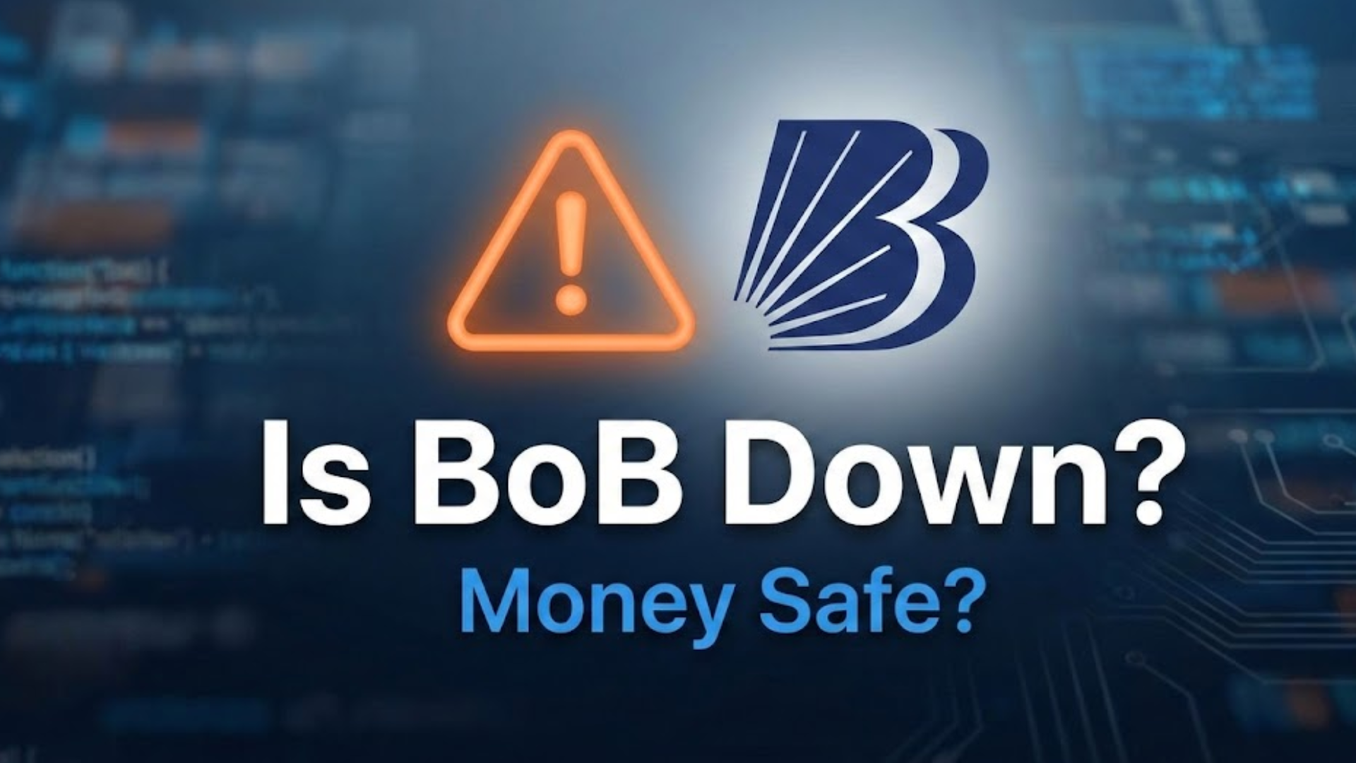 Bank of Baroda – Is It Down? Is Your Money Safe? Why People Are Worried About Banks & What’s