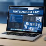 Why the MacBook Pro Still Dominates for Creators, Students and Professionals
